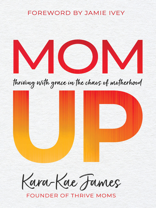 Title details for Mom Up by Kara-Kae James - Available